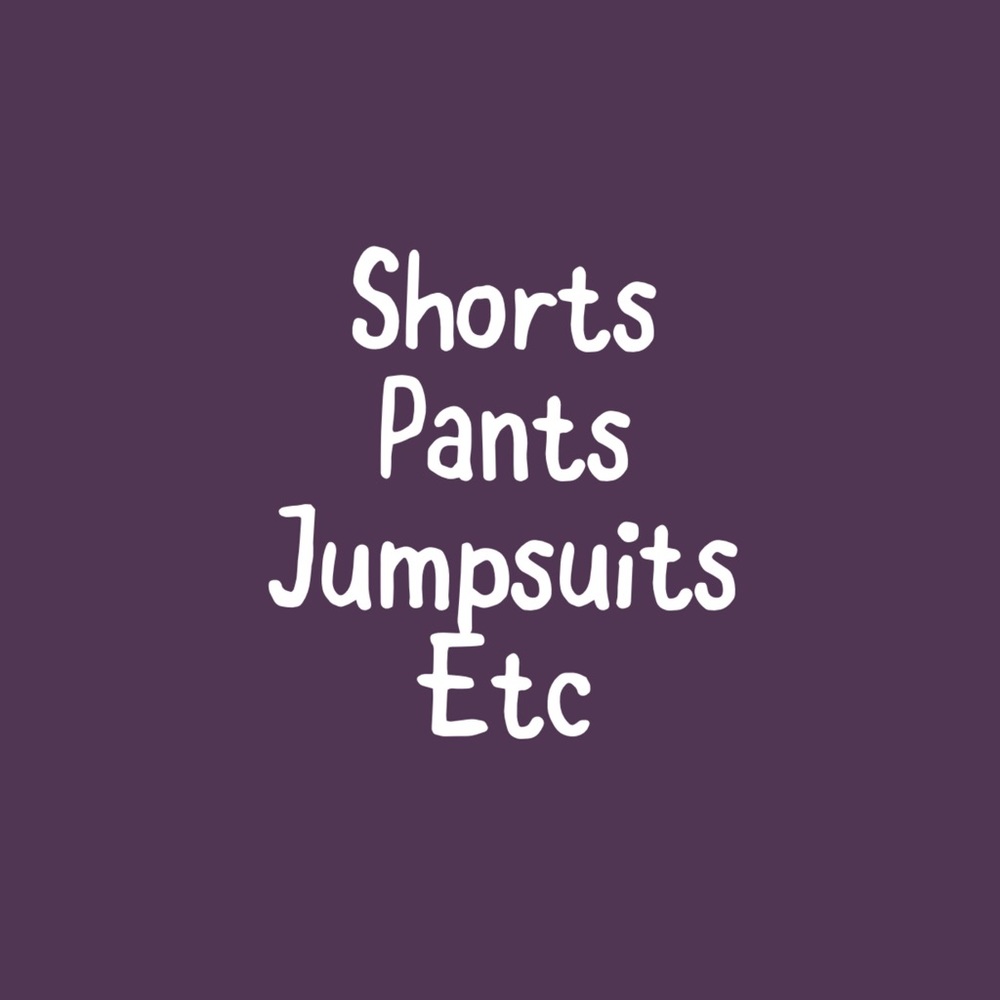 Shorts to pants... All shapes and sizes! - Picture 1 of 1